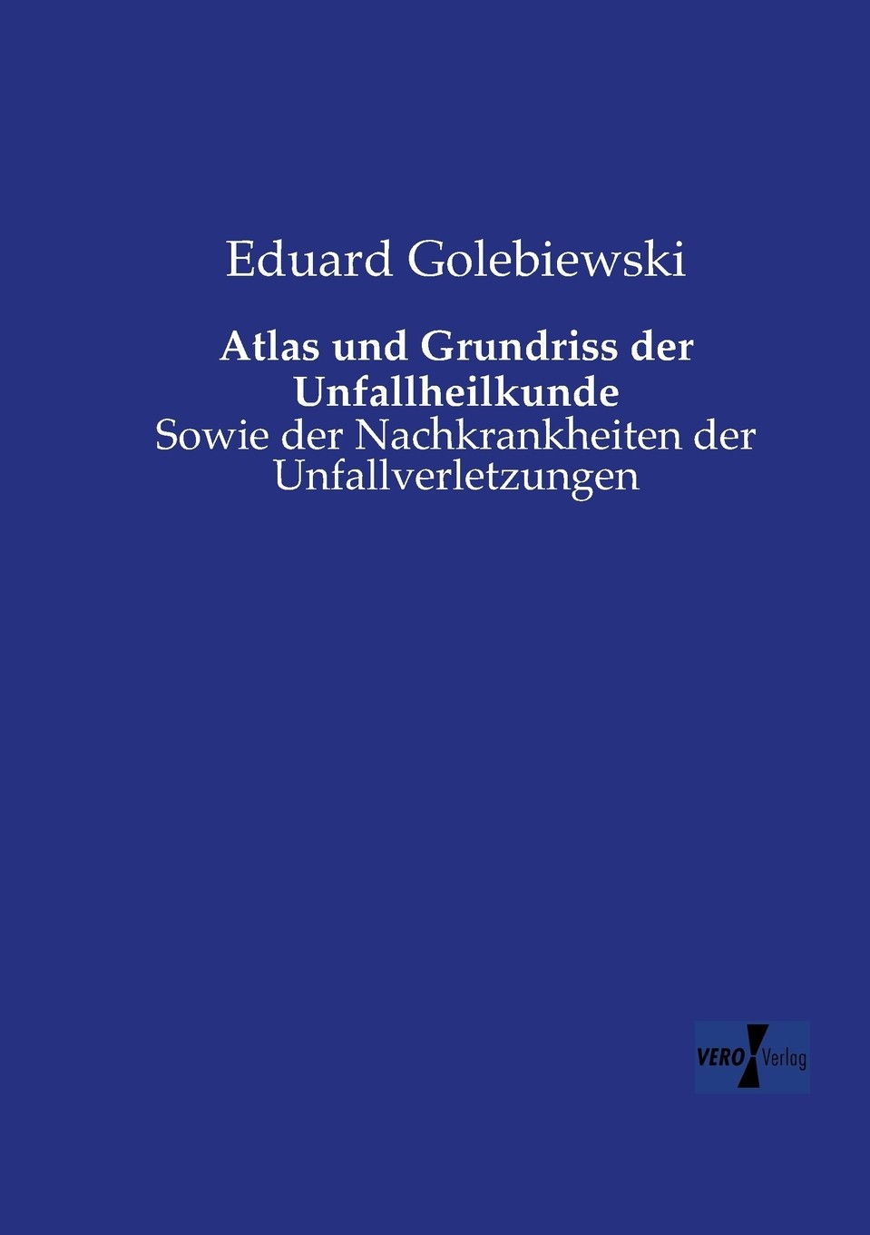 预售 按需印刷atlas und grundriss der unfallheilkunde德语ger