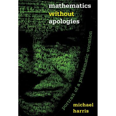 预售 Mathematics without Apologies数学不道歉：一个有疑问的职业描写