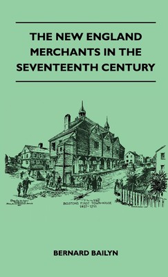 【预售 按需印刷】The New England Merchants In The Seventeenth Century