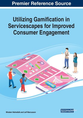 【预售 按需印刷】Utilizing Gamification in Servicescapes for Improved Consumer Engagement