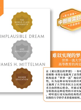普林斯顿预售 Implausible Dream 不可思议的梦想：世界一流大学与高等教育的再利用 [9780691210292]