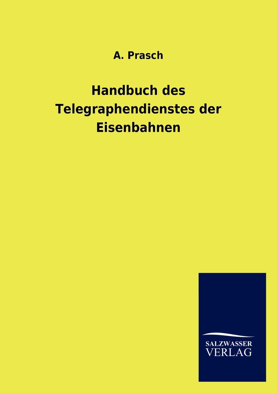 预售 按需印刷Handbuch des Telegraphendienstes der Eisenbahnen德语ger 书籍/杂志/报纸 科普读物/自然科学/技术类原版书 原图主图