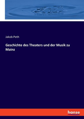 预售 按需印刷Geschichte des Theaters und der Musik zu Mainz德语ger