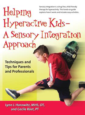 按需印刷 Helping Hyperactive Kids -  帮助多动症儿童?感觉统合方法:给家长和专业人士的技巧和提示 英文原版