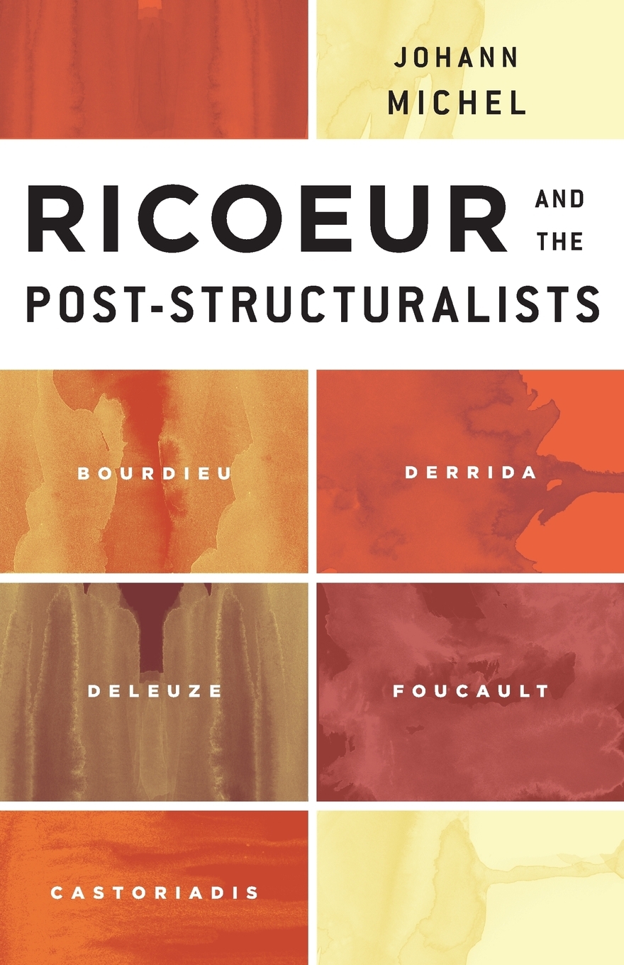 预售按需印刷Ricoeur and the Post-Structuralists: Bourdieu Derrida Deleuze Foucault Castoriadis