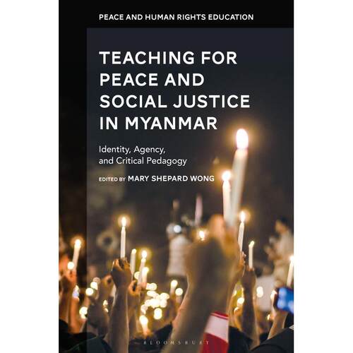 预售 Teaching for Peace and Social Justice in Myanmar英文原版 Bloomsbury