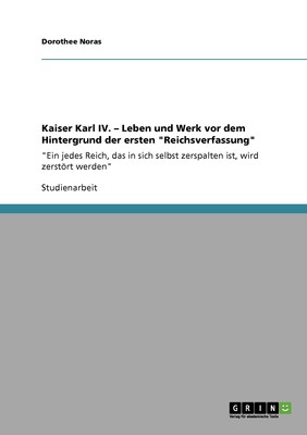 预售 按需印刷Kaiser Karl IV. - Leben und Werk vor dem Hintergrund der ersten 