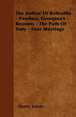 【预售 按需印刷】The Author Of Beltraffio - Pandora  Georgina s Reasons - The Path Of Duty - Four Meetings