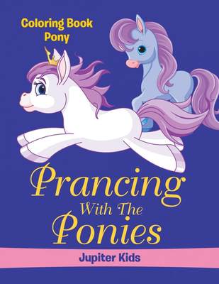 预售 按需印刷Prancing With The Ponies