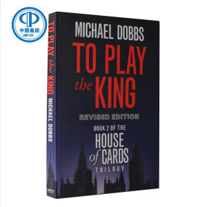 纸牌屋三部曲第二部英文原版 House of Cards Trilogy, Book 2: To Play the King热播美剧同名原著小说进口平装