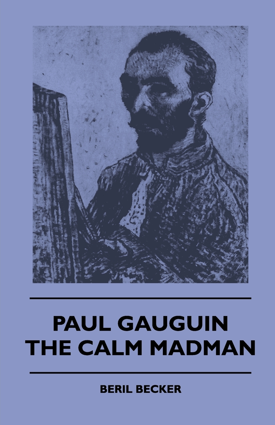 【预售按需印刷】Paul Gauguin- The Calm Madman