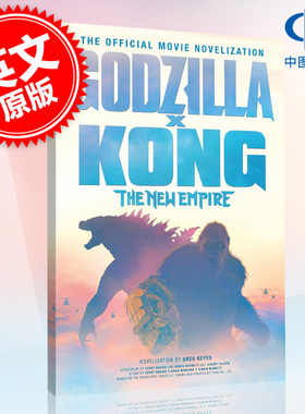 哥斯拉大战金刚2：帝国崛起 电影原著小说 怪兽宇宙电影周边书 英文原版 Godzilla x Kong: The New Empire