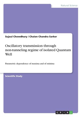 【预售 按需印刷】Oscillatory transmission through non-tunneling regime of isolated Quantum Well