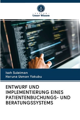 预售 按需印刷ENTWURF UND IMPLEMENTIERUNG EINES PATIENTENBUCHUNGS- UND BERATUNGSSYSTEMS德语ger