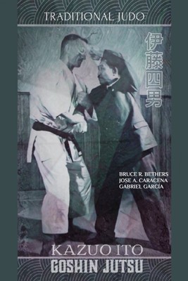 【预售 按需印刷】Kazuo Ito Goshin Jutsu - Traditional Judo  (English)