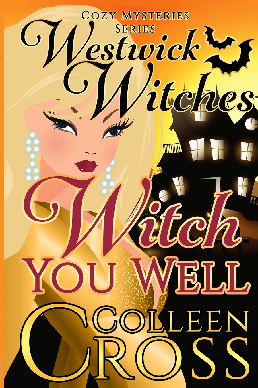 预售 按需印刷Witch You Well (A Westwick Witches Cozy Mystery)