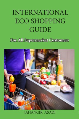 【预售按需印刷】International Eco Shopping Guide for all Supermarket Customers