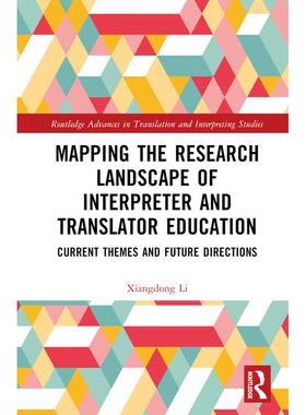 预售 构建口译与笔译教育研究格局：当前主题与未来方向Mapping the Research Landscape of Interpreter and Translator Educatio