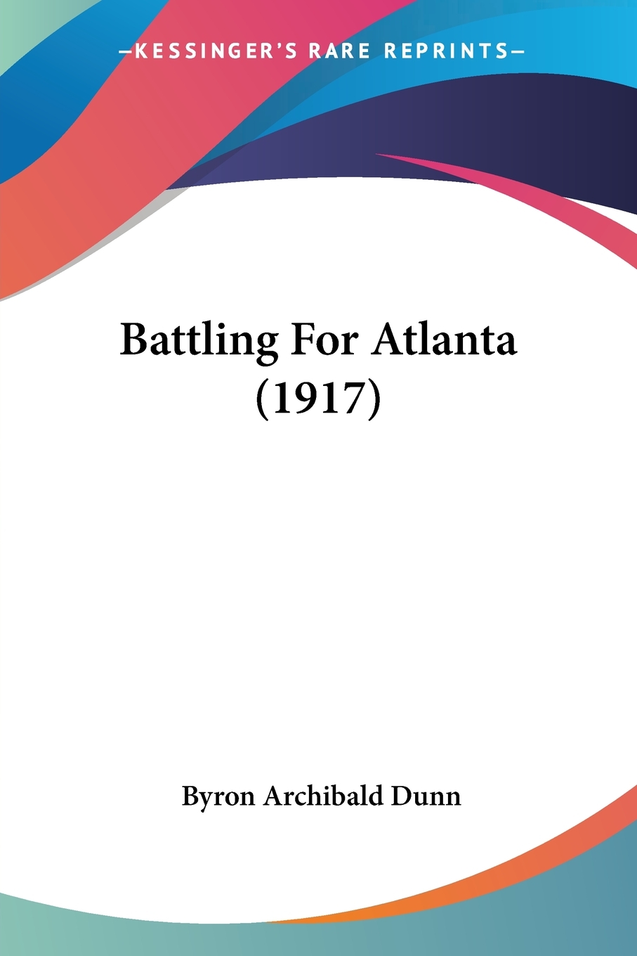 【预售按需印刷】Battling For Atlanta(1917)