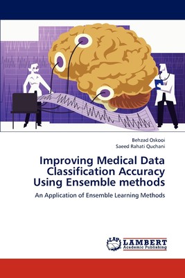 【预售 按需印刷】Improving Medical Data Classification Accuracy Using Ensemble methods