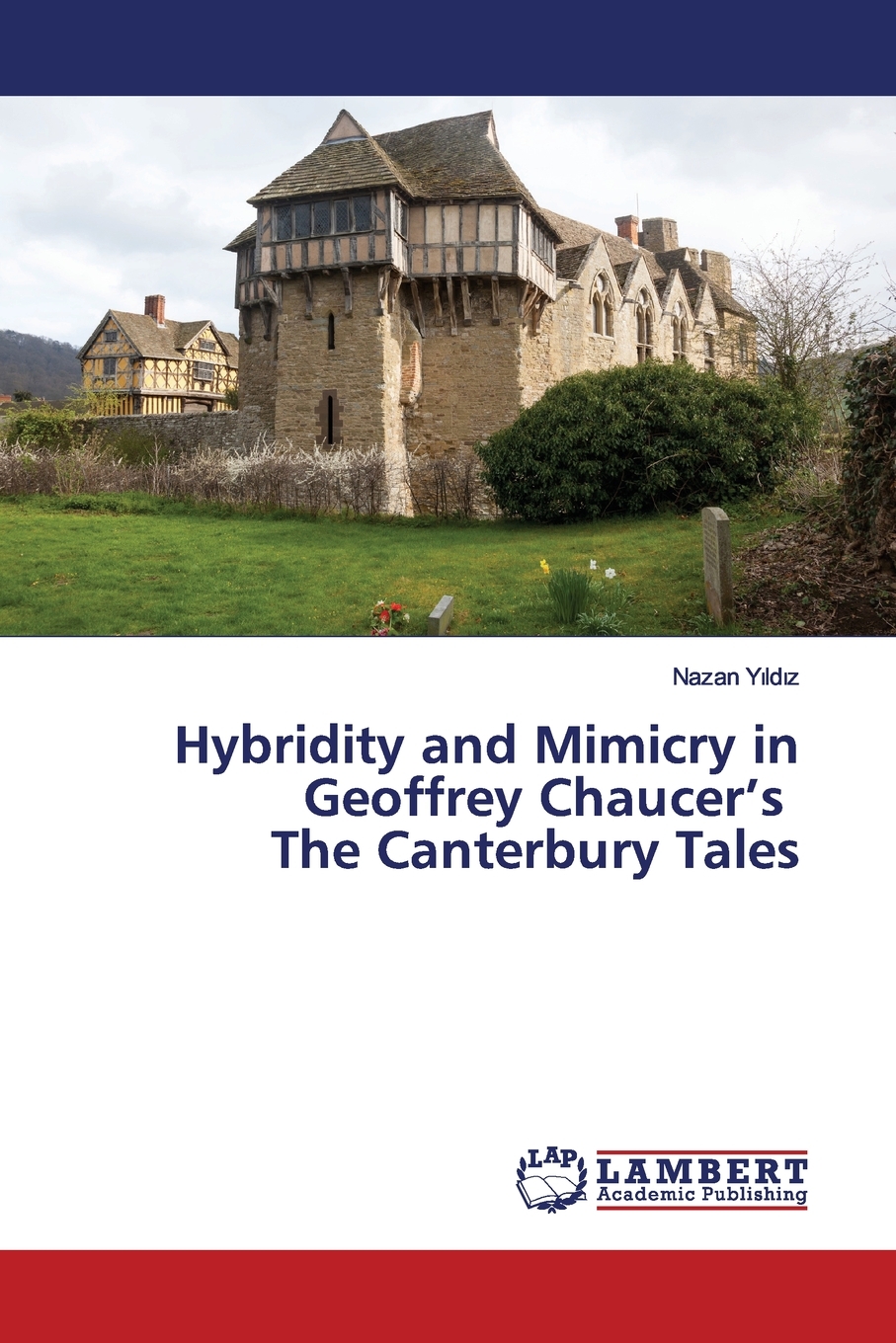 【预售按需印刷】Hybridity and Mimicry in Geoffrey Chaucer s The Canterbury Tales