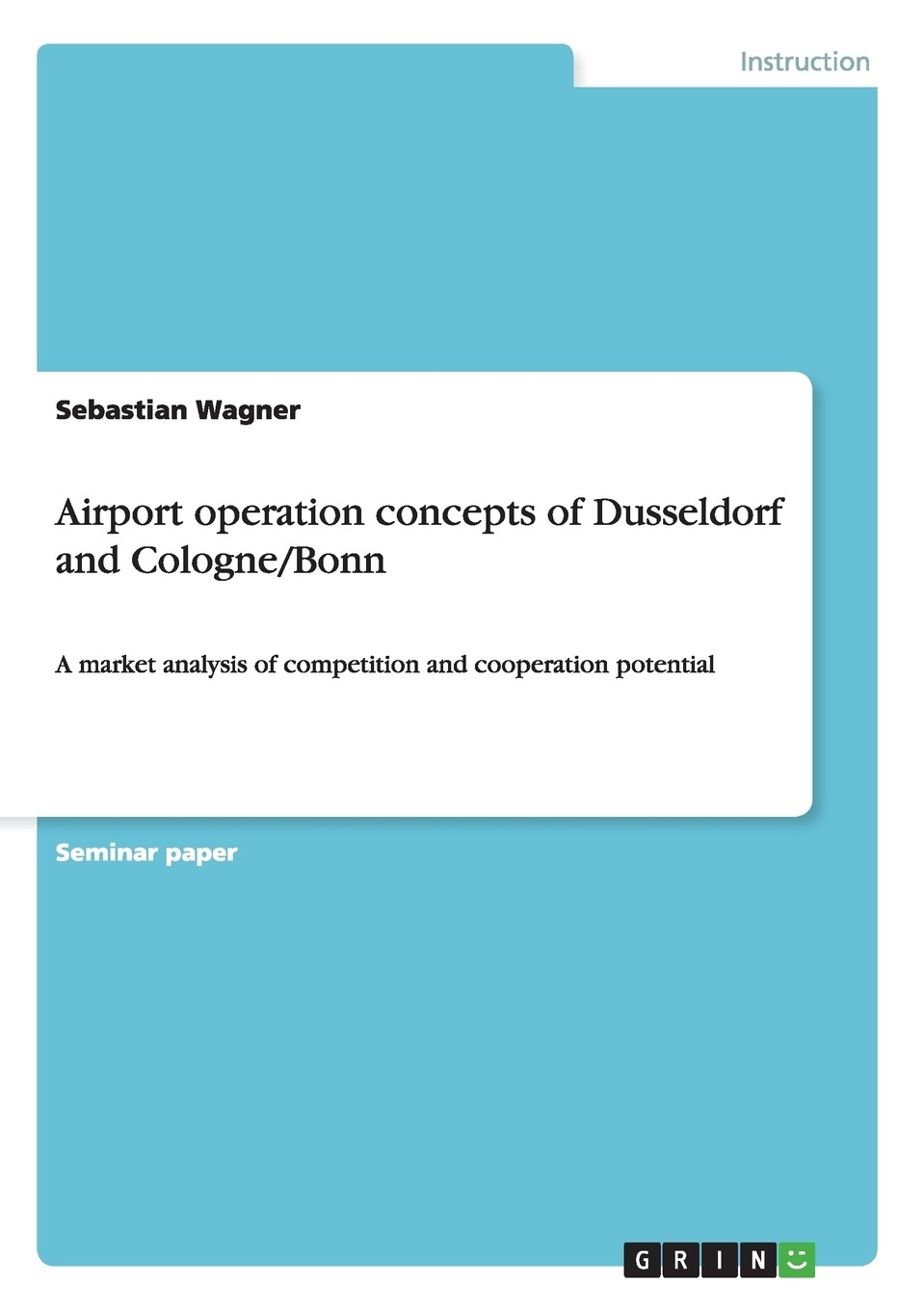 印刷】airport operation concepts of dusseldorf and cologne/bonn