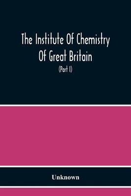 预售 按需印刷 The Institute Of Chemistry Of Great Britain And Ireland Founded 1877 Incorporated By Royal Charter 1