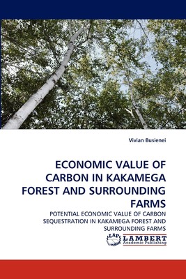 预售 按需印刷 ECONOMIC VALUE OF CARBON IN KAKAMEGA FOREST AND SURROUNDING FARMS