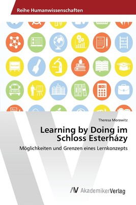 预售 按需印刷Learning by Doing im Schloss Esterházy德语ger