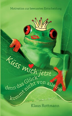 预售 按需印刷Küss mich jetzt ... denn das Glück kommt nicht von alleine德语ger