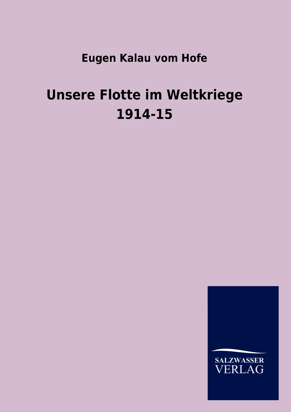 预售按需印刷 Unsere Flotte im Weltkriege 1914-15德语ger