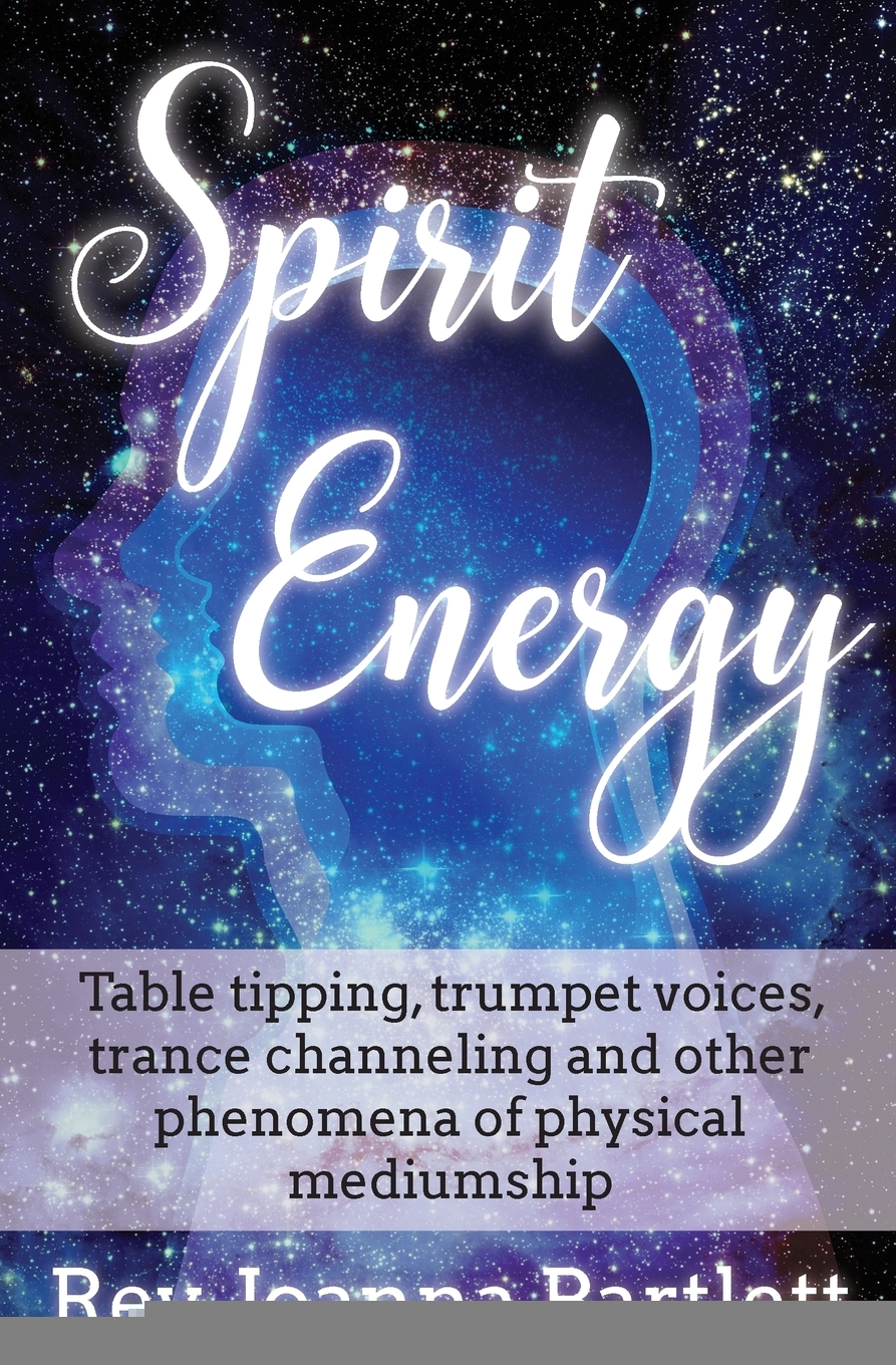 预售按需印刷Spirit Energy: Table tipping trumpet voices trance channeling and other phenomena of physical mediumship-封面