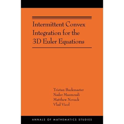 普林斯顿预售 Intermittent Convex Integration for the 3D Euler Equations