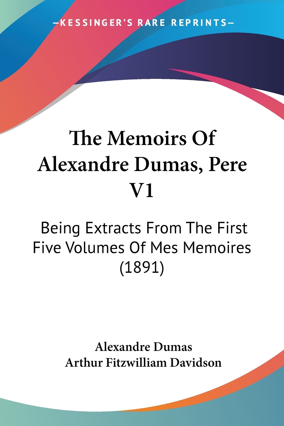 预售 按需印刷 The Memoirs Of Alexandre Dumas  Pere V1 书籍/杂志/报纸 文学小说类原版书 原图主图