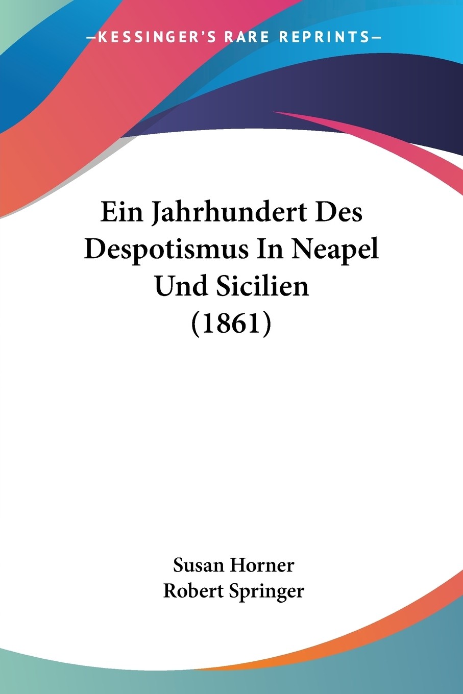 预售 按需印刷ein jahrhundert des despotismus in neapel und