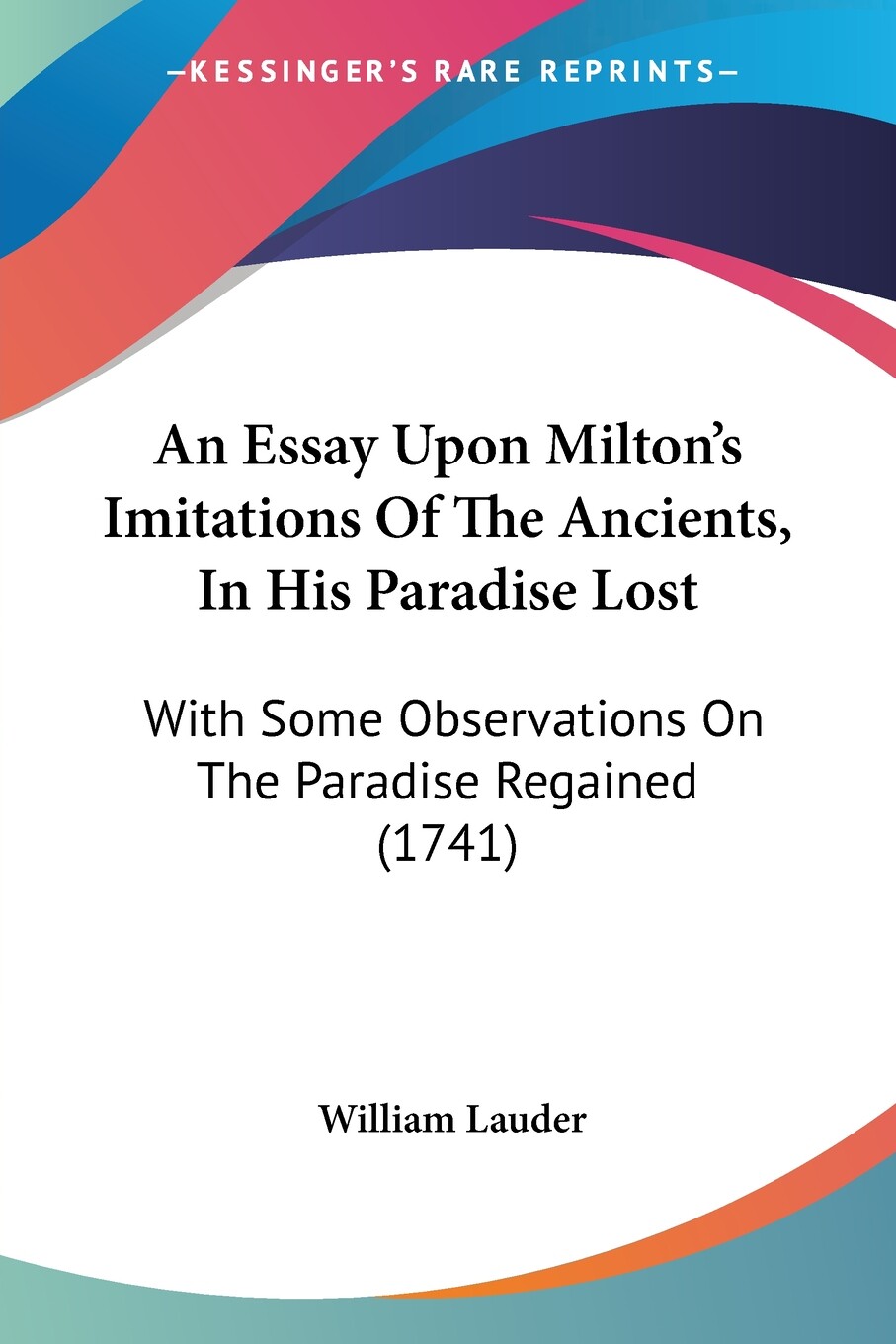 预售 按需印刷An Essay Upon Milton's Imitations of the Ancients  in His Paradise Lost: With Some Observations on the Para属于什么档次？