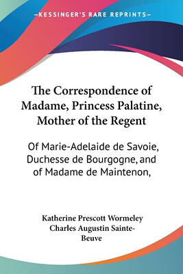 【预售 按需印刷】The Correspondence of Madame  Princess Palatine  Mother of the Regent