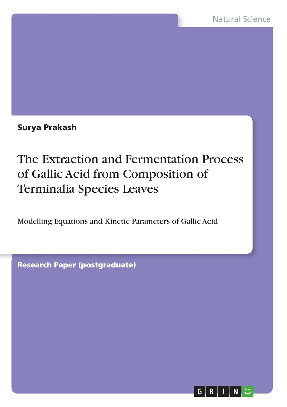 【预售按需印刷】The Extraction and Fermentation Process of Gallic Acid from Composition of Terminalia Species Leaves-封面