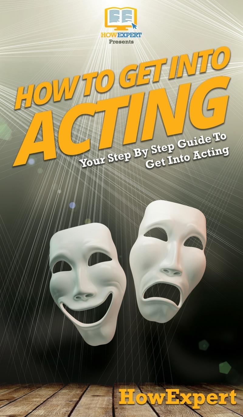 【预售 按需印刷】How To Get Into Acting高性价比高么？