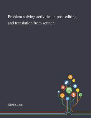 【预售 按需印刷】Problem Solving Activities in Post-editing and Translation From Scratch