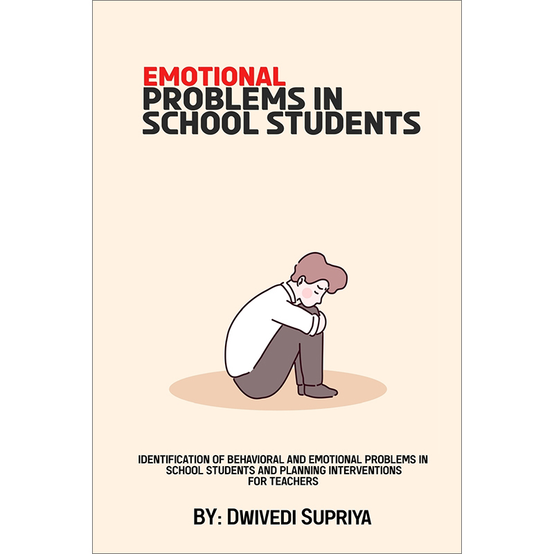 预售按需印刷 Identification of behavioral and emotional problems in school students and planning interventions fo