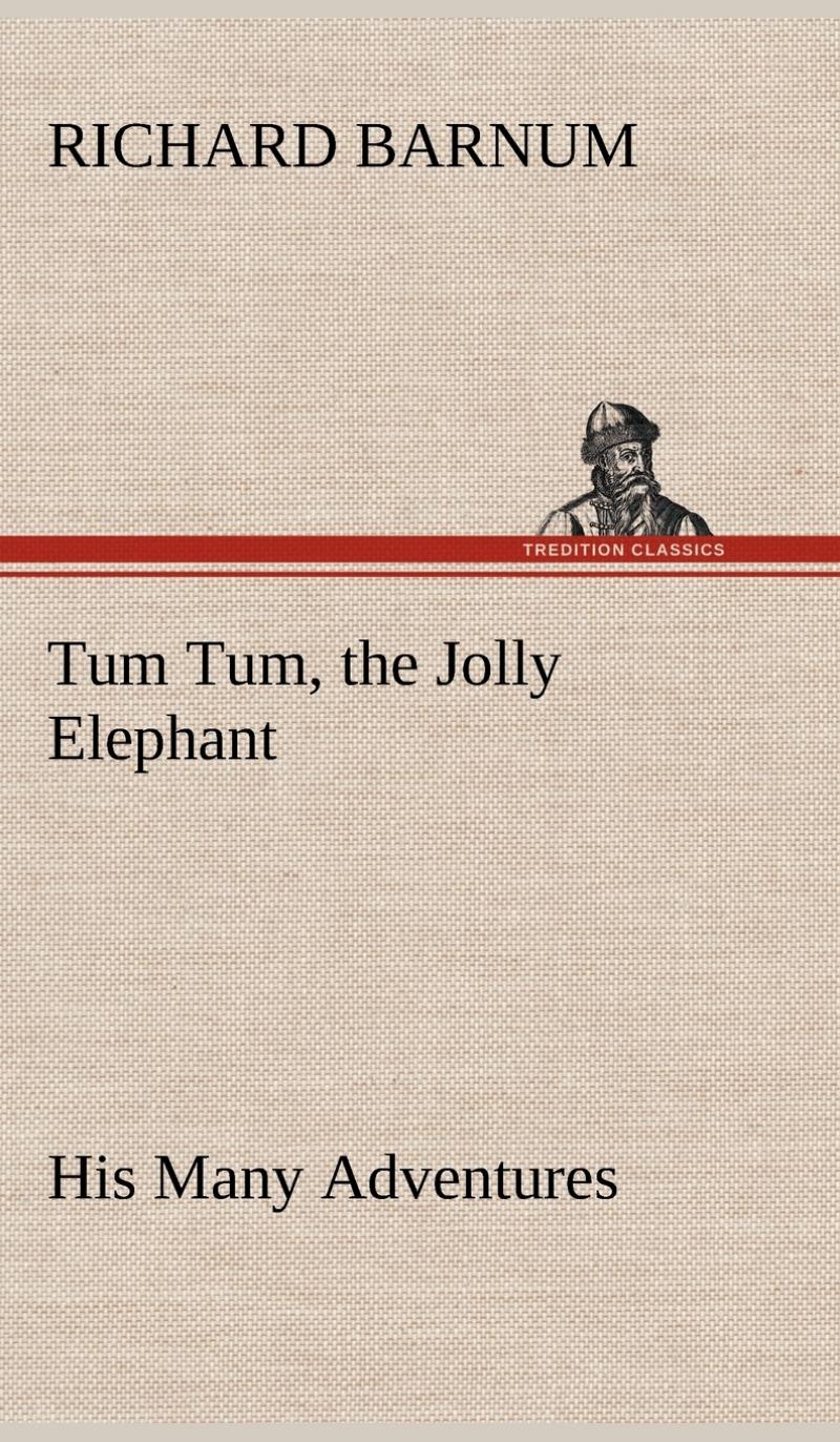 【预售按需印刷】Tum Tum the Jolly Elephant His Many Adventures