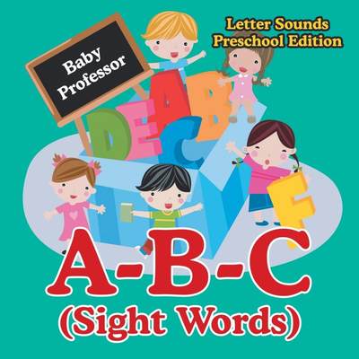 【预售 按需印刷】A-B-C (Sight Words) Letter Sounds Preschool Edition