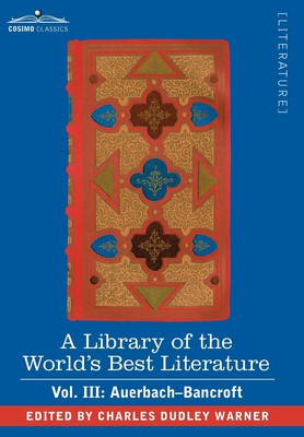 【预售 按需印刷】A Library of the World s Best Literature - Ancient and Modern - Vol. III (Forty-Five Volumes); Auerb