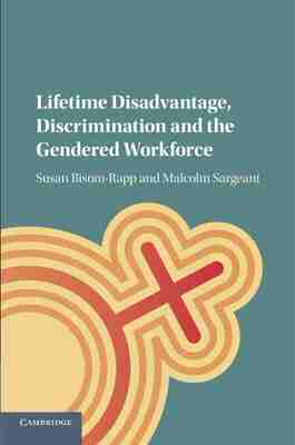 预售 按需印刷Lifetime Disadvantage  Discrimination and the Gendered Workforce