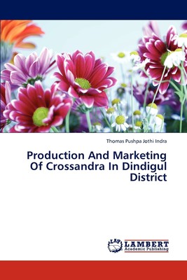 【预售 按需印刷】Production And Marketing Of Crossandra In Dindigul District