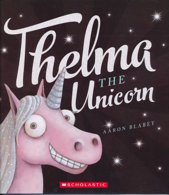 Thelma The Unicorn 进口故事书 [平装] [3-6岁] [独角兽塞尔玛]