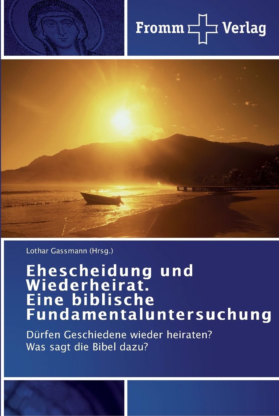 预售按需印刷 Ehescheidung und Wiederheirat. Eine biblische Fundamentaluntersuchung德语ger