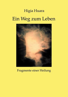 预售 按需印刷Ein Weg zum Leben - Fragmente einer Heilung-德语ger