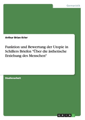 预售 按需印刷Funktion und Bewertung der Utopie in Schillers Briefen 